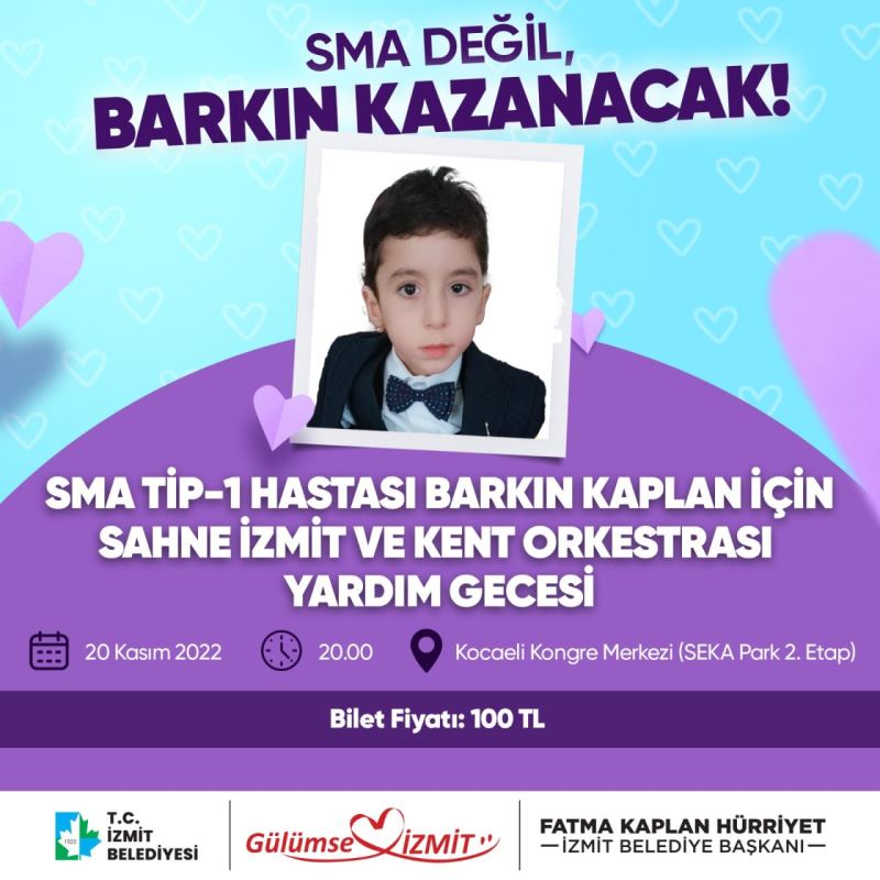 İZMİT BELEDİYESİ, 20 KASIM’DA SMA’LI BARKIN İÇİN YARDIM GECESİ DÜZENLEYECEK