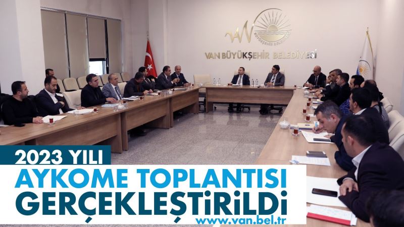 2023 YILI AYKOME TOPLANTISI GERÇEKLEŞTİRİLDİ