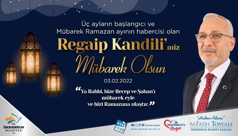 BAŞKAN TOSYALI’DAN REGAİP KANDİLİ MESAJI