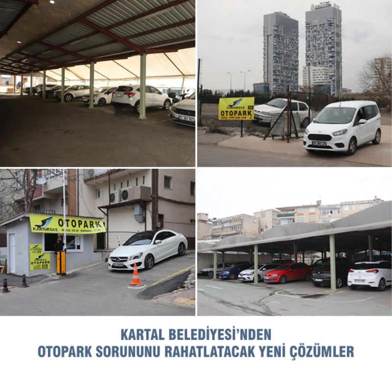 KARTAL BELEDİYESİ’NDEN OTOPARK SORUNUNU RAHATLATACAK YENİ ÇÖZÜMLER