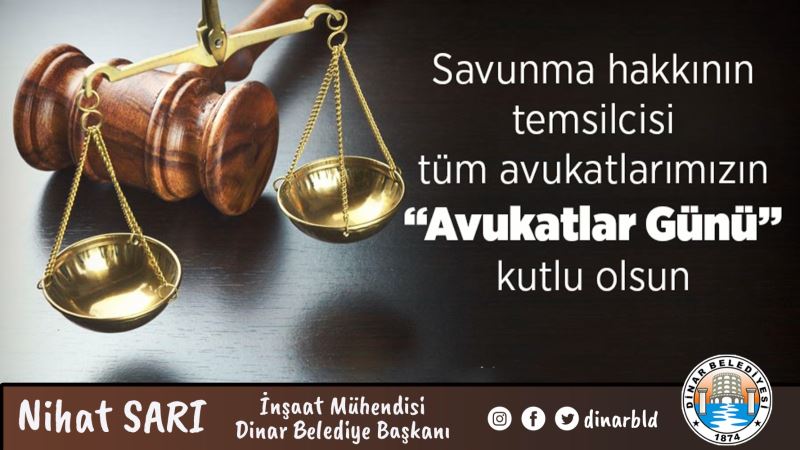 Belediye Başkanımız Nihat Sarı, Avukatların gününü kutladı