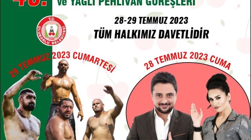 45.Geleneksel Uluborlu Kiraz Festivali ve Yağlı Pehlivan Güreşleri
