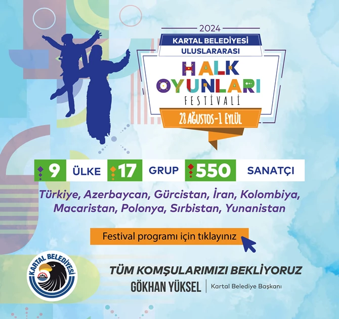 KARTAL BELEDİYESİ 3. ULUSLARARASI HALK OYUNLARI FESTİVALİ BAŞLIYOR