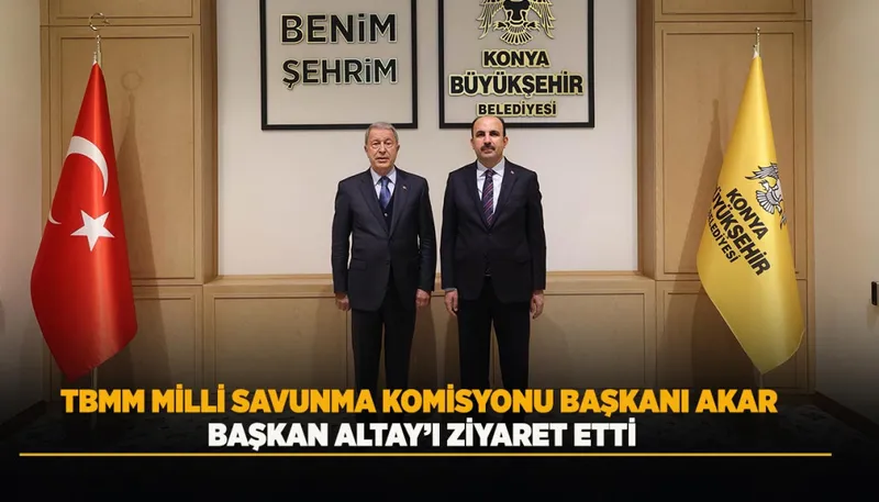 TBMM Milli Savunma Komisyonu Başkanı Akar, Konya